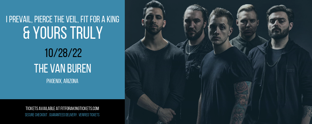 I Prevail, Pierce The Veil, Fit For a King & Yours Truly at Fit For A King Tickets