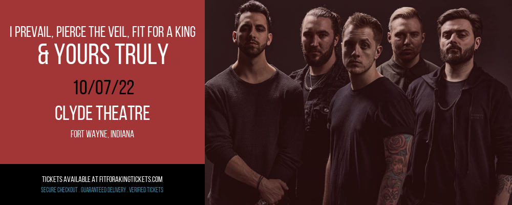 I Prevail, Pierce The Veil, Fit For a King & Yours Truly at Fit For A King Tickets