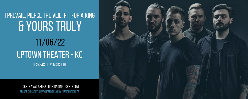 I Prevail, Pierce The Veil, Fit For a King & Yours Truly at Fit For A King Tickets