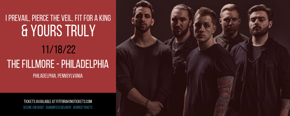 I Prevail, Pierce The Veil, Fit For a King & Yours Truly at Fit For A King Tickets