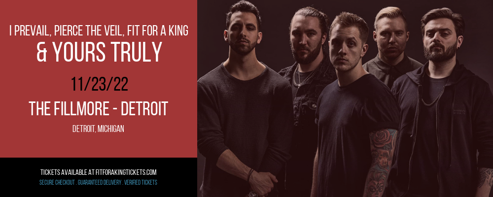 I Prevail, Pierce The Veil, Fit For a King & Yours Truly at Fit For A King Tickets