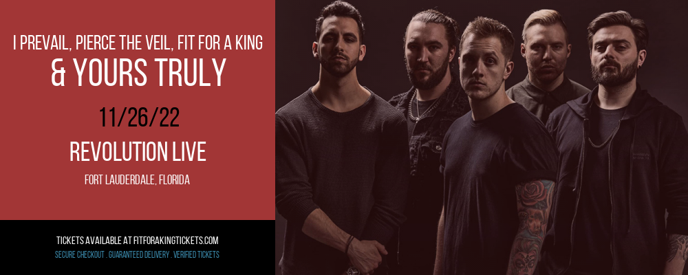 I Prevail, Pierce The Veil, Fit For a King & Yours Truly at Fit For A King Tickets